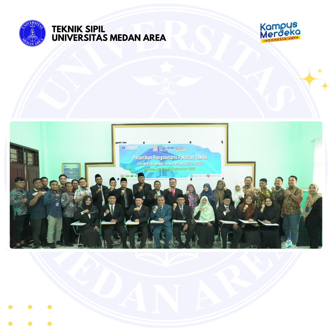 Pelantikan Fungsionaris Fakultas Teknik Universitas Medan Area Periode ...